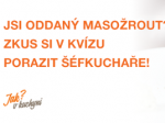 Kvíz: Tak to je nakládačka! Troufnete si porazit šéfkuchaře v kvízu o mase?